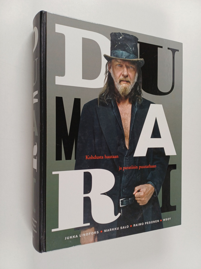 Jukka Lindfors : Dumari : kohdusta hautaan ja paratiisin ...