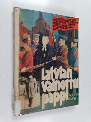 Andres Kung : Latvian vainottu pappi