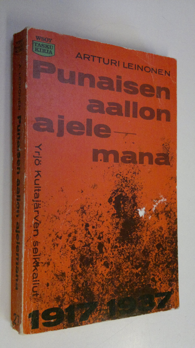 Artturi Leinonen : Punaisen aallon ajelemana : Yrjö Kulta...