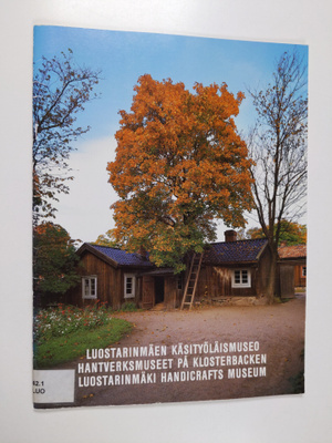 Luostarinmäen käsityöläismuseo = Hantverksmuseet på Klost...
