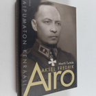 Martti Turtola : Aksel Fredrik Airo : taipumaton kenraali - pikkukuva 1