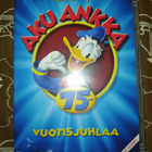 Aku Ankka 75- vuotisjuhlaa - pikkukuva 1