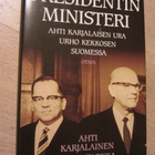 Ahti Karjalainen Jukka Tarkka / Presidentin ministeri Ahti K - pikkukuva 1