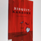 Hannu Harju : Bisquit-karaoke : kirjoituksia Bisquitista ... - pikkukuva 1