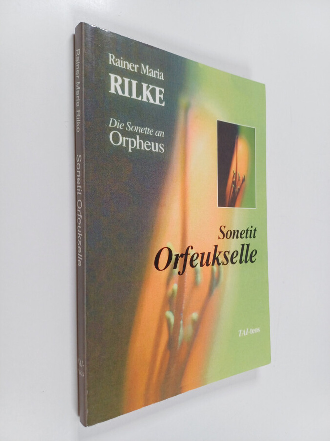 Rainer Maria Rilke : Sonetit Orfeukselle = Die Sonette an...
