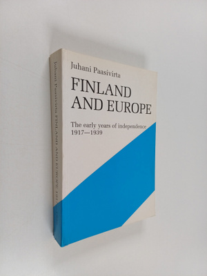 Juhani Paasivirta : Finland and Europe : the early years ...