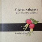 Arto Juurakko: Yhyres kaharen - pikkukuva 1