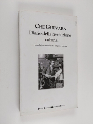 Ernesto Guevara ym. : Diario della rivoluzione cubana