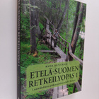 Raija Hentman : Etelä-Suomen retkeilyopas : luontokohteit... - pikkukuva 1