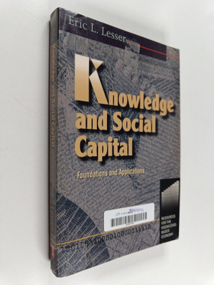 Eric L. Lesser : Knowledge and Social Capital : Foundatio...