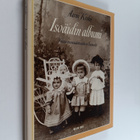 Aarni Krohn : Isoäidin albumi : kuvia vuosisadanvaihteen ... - pikkukuva 1