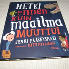 Pääskysaari - Pikkujämsä Hetki ennen kuin maailma muuttui - pikkukuva 1