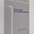 Kalervo Nissilä : Kuolevan kuolemattomuus : haastattelutu... - pikkukuva 1