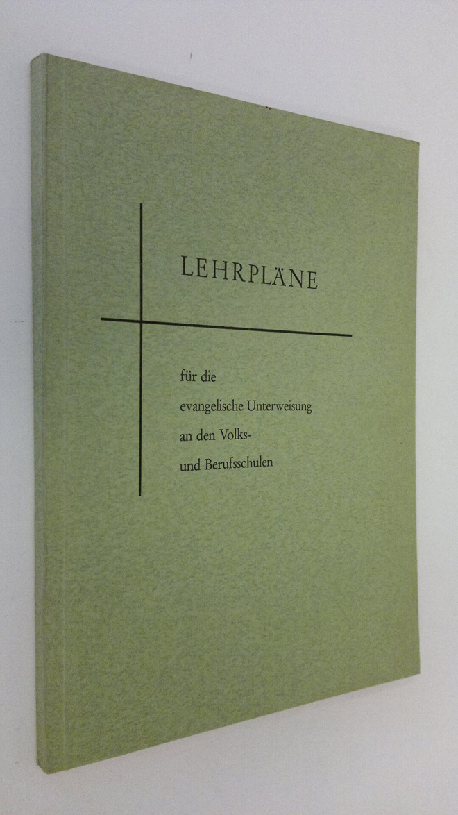 Lehrpläne fur die evangelische Unterweisung an den Volks-...