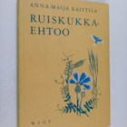 Anna-Maija Raittila : Ruiskukkaehtoo - pikkukuva 1