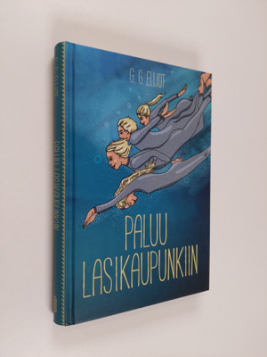 G. G. Elliot : Paluu lasikaupunkiin