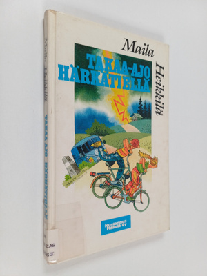 Maila Heikkilä : Takaa-ajo Härkätiellä