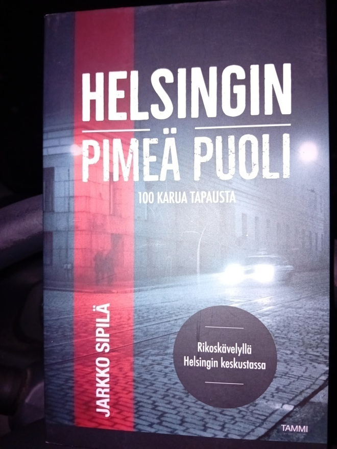 Jarkko Sipilä (Toim.) :  Helsingin pimeä puoli ( SIS POSTIK)