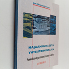Jan-Magnus Jansson : Hajaannuksesta yhteistoimintaan : su... - pikkukuva 1