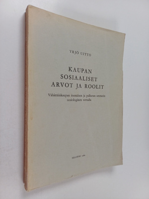 Yrjö Uitto : Kaupan sosiaaliset arvot ja roolit : vähittä...