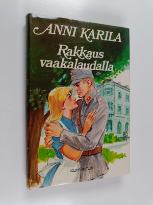 Anni Karila : Rakkaus vaakalaudalla