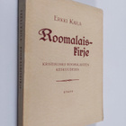 Erkki Kaila : Roomalaiskirje : kristinusko roomalaisten k... - pikkukuva 1