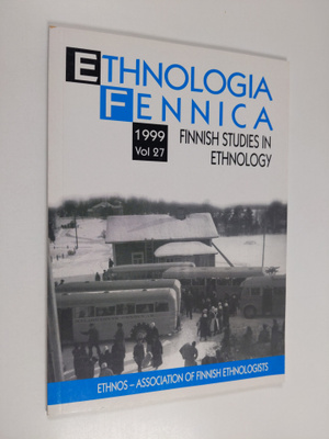 Ethnologia Fennica : Finnish studies in ethnology vol 27