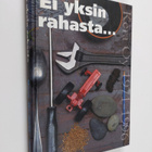 Tapio ym. Metsämäki : Ei yksin rahasta : kertomus Kehitys... - pikkukuva 1