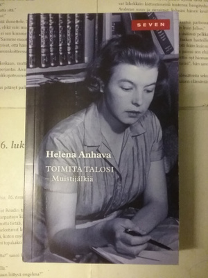 Helena Anhava - Toimita talosi: muistijälkiä (pokkari)