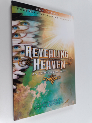 Kat Kerr : Revealing Heaven : An Eyewitness Account