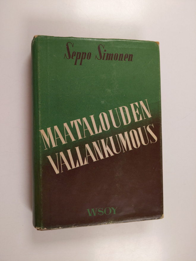 Seppo Simonen : Maatalouden vallankumous : maatalouspolit...