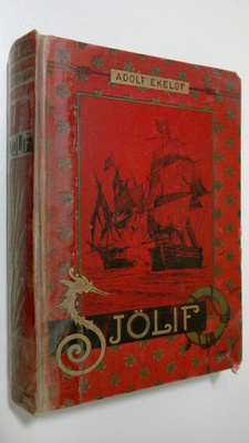 Adolf Ekelöf : Sjölif : Fri bearbetning från "The story o...