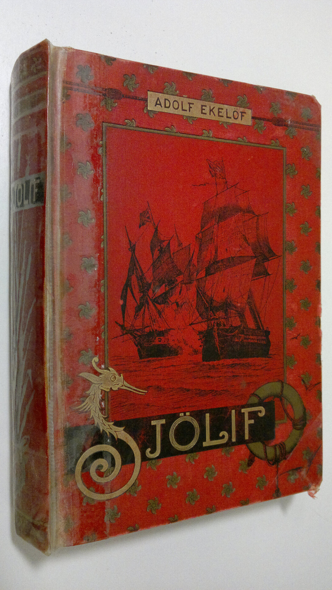 Adolf Ekelöf : Sjölif : Fri bearbetning från "The story o...