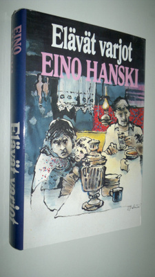 Eino Hanski : Elävät varjot
