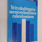 Craig R. Hickman : Yrityskulttuurin menestyksellinen rake... - pikkukuva 1