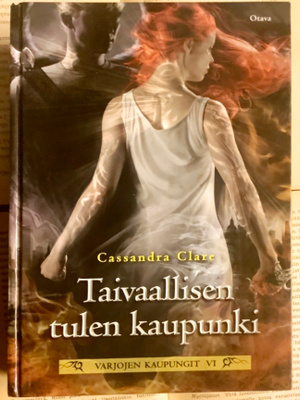 Cassandra Clare - Taivaallisen tulen kaupunki (sid.)