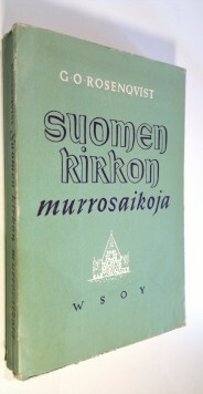 Georg Olof Rosenqvist : Suomen kirkon murrosaikoja