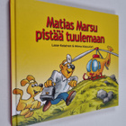 Minna Alasuutari : Matias Marsu pistää tuulemaan - pikkukuva 1