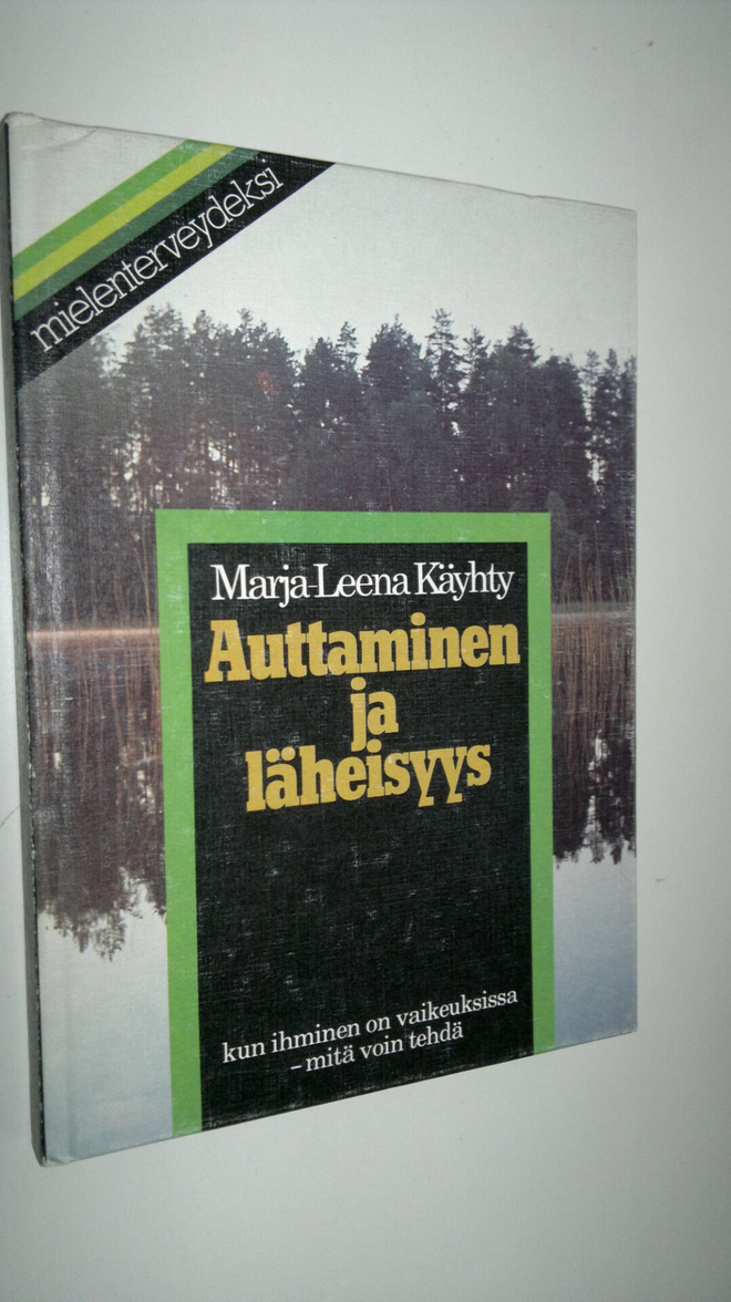 Marja-Leena Käyhty : Auttaminen ja läheisyys