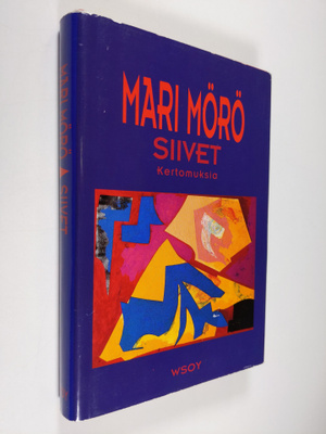 Mari Mörö : Siivet : kertomuksia