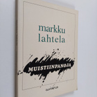 Markku Lahtela : Muistiinpanoja - pikkukuva 1