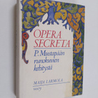 Maija Larmola : Opera secreta : P. Mustapään runokuvien k... - pikkukuva 1