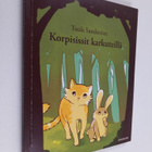 Tuula Sandström : Korpisissit karkuteillä (signeerattu, t... - pikkukuva 1