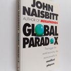 John Naisbitt : Global Paradox : The Bigger the World Eco... - pikkukuva 1
