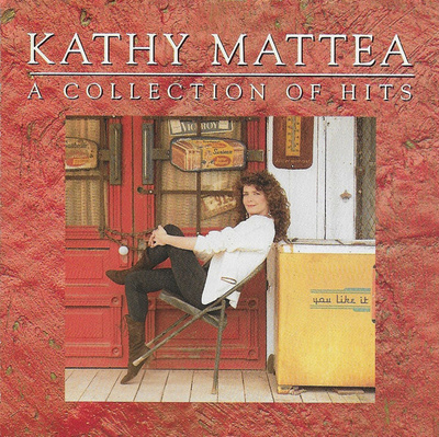 Kathy Mattea • A Collection Of Hits CD