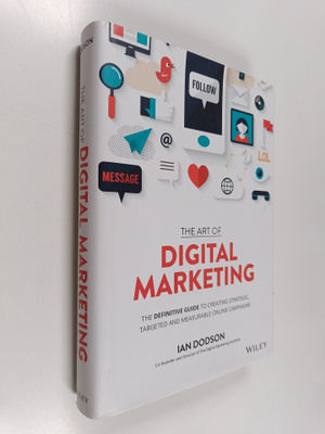 Ian Dodson : The art of digital marketing : the definitiv...