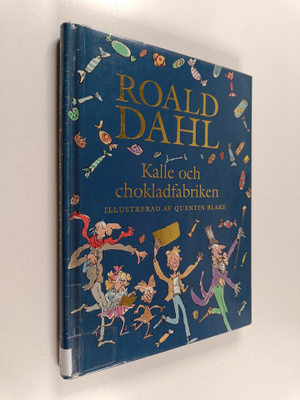 Roald Dahl : Kalle och chokladfabriken