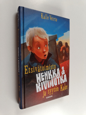 Kalle Veirto : Etsivätoimisto Henkka & Kivimutka ja syytö...