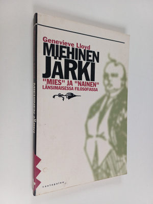 Genevieve Lloyd : Miehinen järki : mies ja nainen länsima...