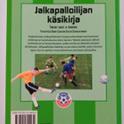 Jalkapalloilijan käsikirja : treenit, taidot ja tekniikka - pikkukuva 2